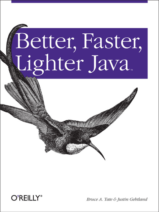 Title details for Better, Faster, Lighter Java by Bruce Tate - Available